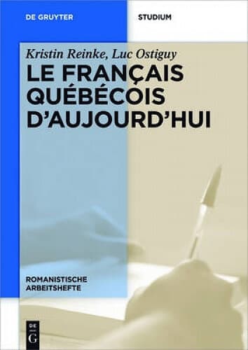 Kristin Reinke, Luc Ostiguy: Le francais quebecois d'aujourd'hui