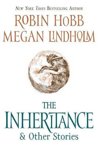 Robin Hobb, Megan Lindholm: The Inheritance: And Other Stories