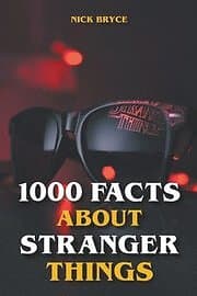 Nick Bryce: 1000 Facts About Stranger Things