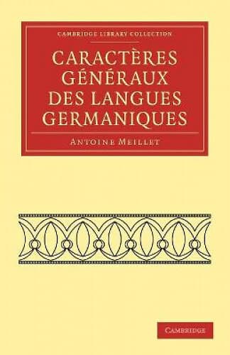 Antoine Meillet: Caractres gnraux des langues germaniques