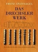 Fritz Spannagel: Das Drechslerwerk