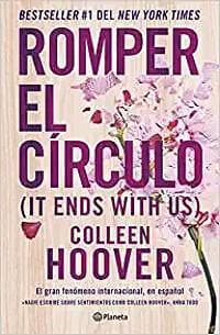 Romper El Círculo / It Ends with Us (Spanish Edition)