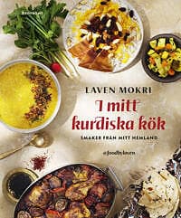 Laven Mokri: I mitt kurdiska kök Smaker från hemland