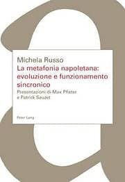 Michela Russo: La Metafonia Napoletana: Evoluzione E Funzionamento Sincronico