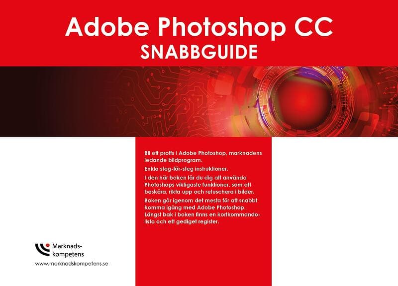 Jeanette Sténson Hallgren: Adobe Photoshop CC snabbguide