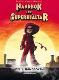 Handbok för superhjältar. Del 1: Handboken (Inbunden, 2017)