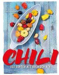 Chili 222 sorter att odla och äta (Inbunden)