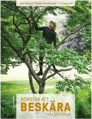 Konsten Att Beskära: Träd och Buskar (Inbunden, 2021)