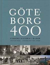 Göteborg 400: Stadens historia i bilder (Inbunden, 2021)