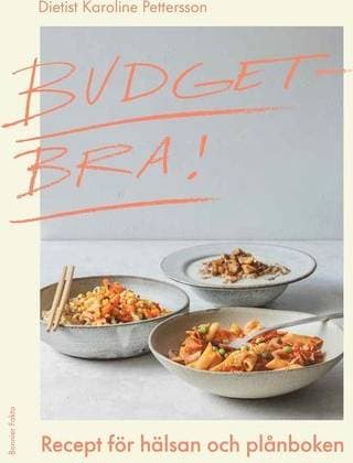 Budgetbra! recept för hälsan och plånboken (Inbunden)