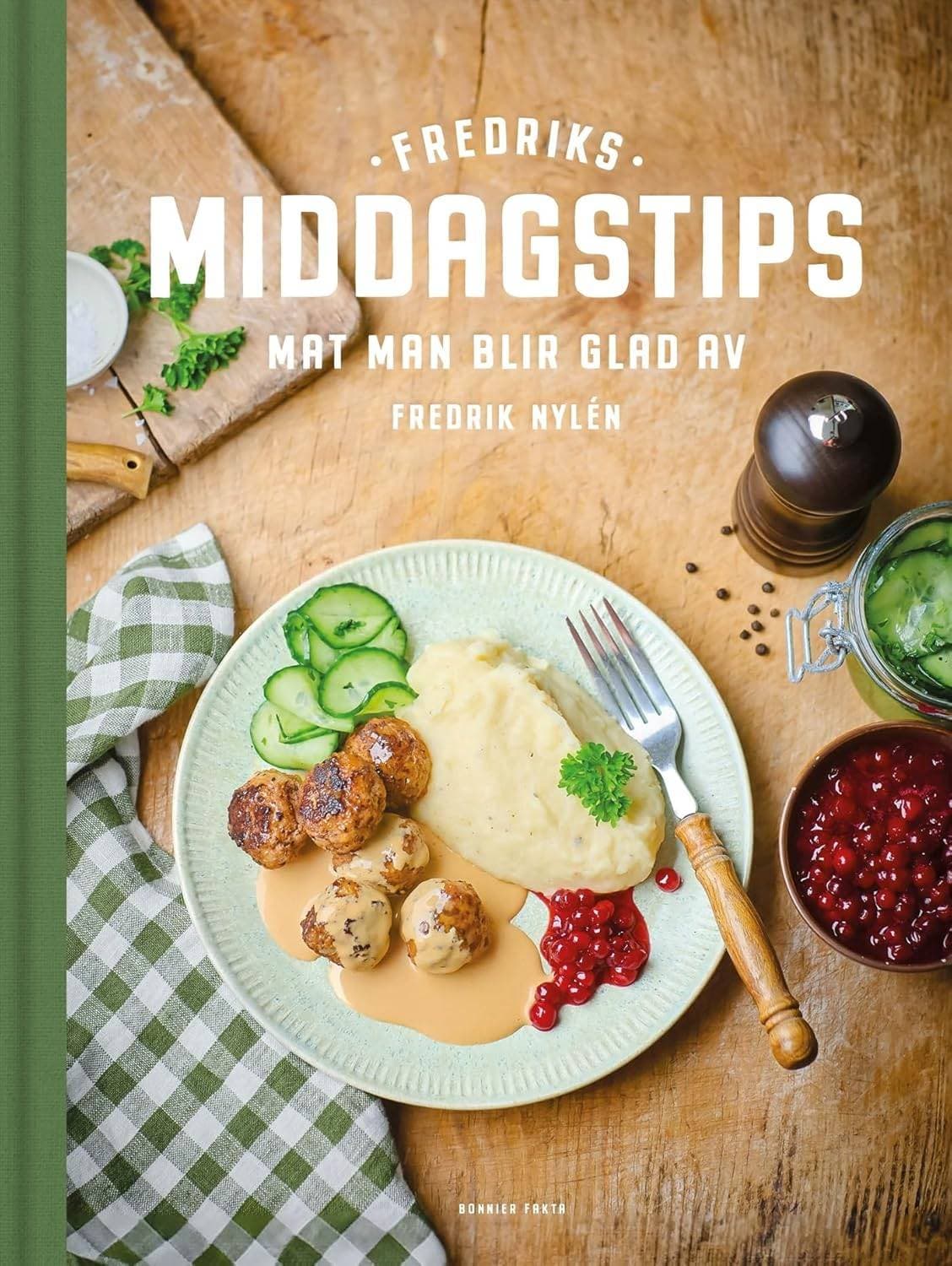 FREDRIKS MIDDAGSTIPS: MAT MAN BLIR GLAD AV (Inbunden, 2024)